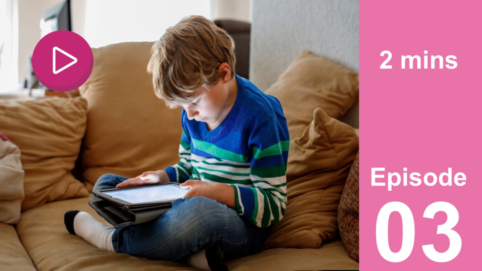 Screen Time | Episode 3: Online Safety - My Family Coach